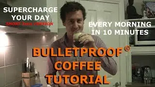 Bulletproof Coffee Tutorial - Shortened Version