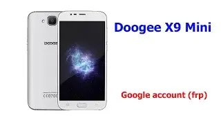 Как удалить Google account (frp) на Doogee X9 Mini