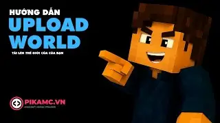 C&aacute;ch Upload World Minecraft L&ecirc;n Hosting Cực Dễ | 100% Th&agrave;nh C&ocirc;ng 2025