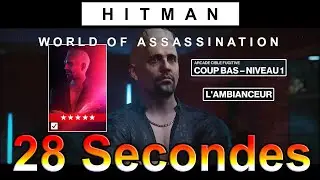 Hitman WoA Arcade Cible Fugitive Coup Bas Niveau 1 - SA/SO - 28 Secondes - L'Ambianceur ( The Drop )