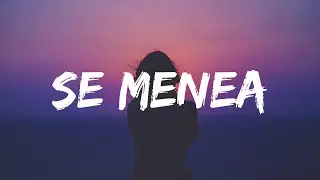 Don Omar & Nio Garc&iacute;a - Se Menea (LYRICS/LETRA) | Feid