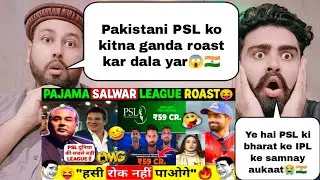 PSL Roast | IPL Vs PSL | Pakistani Reaction 