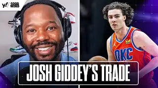 🏀 Why the Chicago BULLS traded for JOSH GIDDEY | Good Word with Goodwill | Yahoo Sports