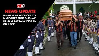 Funeral service of Late Margaret Anne Shishak held at Patkai Christian College