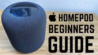 HomePod &mdash; Complete Beginners Guide