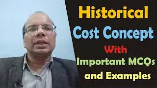 Historical Cost Concept | Accounting Principles | Basic Account | Etihasic Lagat Avdharna 11th Class