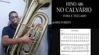 Hino CCB - 416 No Calvário ( TUBA E TECLADO ) Bocal Jc Supreme T.34