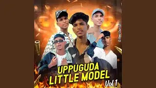 Uppuguda Little Model Vol 1 song
