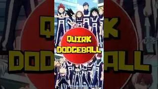 Class 1-A Plays Dodgeball Together | My Hero Academia Quirk Dodge Ball Explained