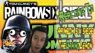 Reacting to TheGamingLemon I AM THE GREATEST TEAMMATE! Rainbow Six Siege Funny Moments