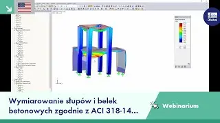 [EN] Webinarium: Wymiarowanie słup&oacute;w i belek betonowych zgodnie z ACI 318-14 w RFEM (USA)