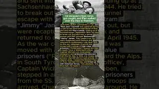 He escaped a Nazi camp, got caught, and then walked over the Alps to freedom.