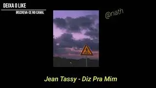Jean Tassy - Diz Pra Mim (Lyrics)