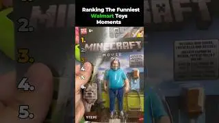 Ranking The Funniest Walmart Toys Moments