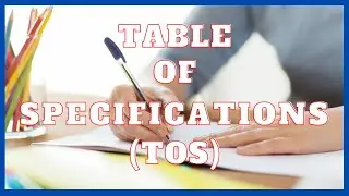 WHAT IS A TABLE OF SPECIFICATIONS? | TOS | EDUCATION