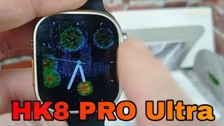 HK8 Pro ULTRA - Самый быстрый смарт стиль.