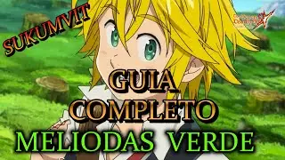 Guia Completo do Meliodas Verde - The Seven Deadly Sins: Grand Cross Global