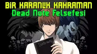 BİR KARANLIK KAHRAMAN - Dead Note Felsefesi