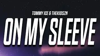 tommy ice x Thekidszn - Heart On My Sleeve (Lyrics)