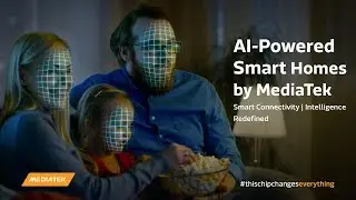 AI-powered, Smart Homes by MediaTek | Smart Connectivity | Intelligence Redefined