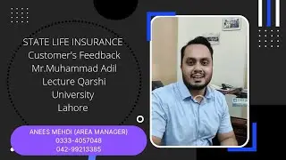 State Life Insurance Client's Feedback Mr. Muhammad Adil Khushi (Lecture) Qarshi University Lahore