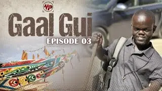 GAAL GUI - saison 1- Épisode 3 VOSTFR ( Immigration irrégulière )