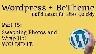 Wordpress with BeTheme - Photos and Wrap Up - Part 15