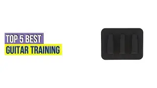 Top #5 Best Guitar Training Reviews With Products List