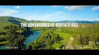 The Adventures of Buffalo Bill | William F. Cody, Col. | Audiobook