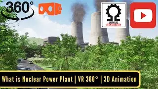 Virtual Reality Tour (VR 360&deg; ): How Nuclear Power Plant Looks like