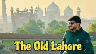 🇵🇰LAHORE FOOD,HISTORY & CULTURE OF PAKISTAN 🔥🔥