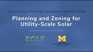 Planning & Zoning for Utility-Scale Solar | Clean Energy and Energy Management Webinar Series
