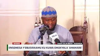 Ensomesa Y'obusiraamu Ku Kuwa Omukyala 'Amahare' - SHEIKH SALIM BOSA