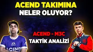 ACEND VS M3C KARŞILAŞMASININ TAKTİK ANALİZİ (Valorant T&uuml;rkiye)