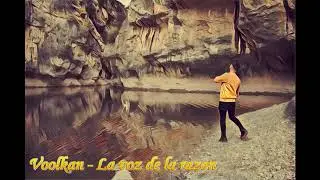Voolkan - La Voz De La Raz&oacute;n [Prod. Rayka] (2018)