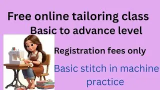 Free online tailoring class  basic stitch practice tailoring மெஷின்