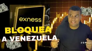 Mi Advertencia sobre EXNESS en Venezuela para Todos los Traders