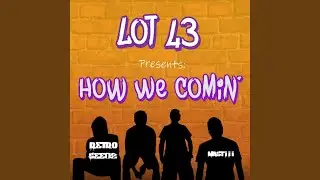 How We Comin' (feat. Retro Seedz & Nastiii)