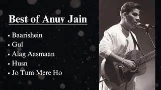 Best Songs of Anuv Jain: Top-5 Songs of Anuv Jain