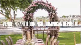 Santo Domingo wedding venue, Dominican Republic.