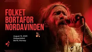 Folket Bortafor Nordavinden. Концерт на фестивале Midgardsblot, Норвегия. 15 августа 2025