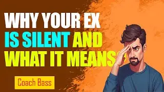 Why Your Ex Is Silent (And What It Means)