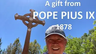 A GIFT FROM THE POPE 1870 Holy Trinity St David Arizona - Shrine of the True Cross Pope Pius IX