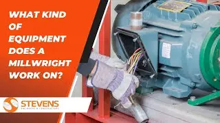 WHAT KIND OF EQUIPMENT DOES A MILLWRIGHT WORK ON?