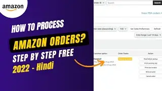 Amazon Orders Processing In Hindi | Amazon First Order Processing 2025 | Amazon Seller Central Order