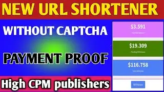 Best URL Shortener Without Captcha || highest CPM low minimum payout || earnmoj URL shortener