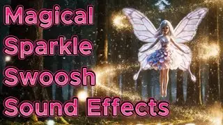 ✨ Magical Sparkle Swoosh Sound Effects | Cinematic No Copyright SFX for Transitions & Edits ✨