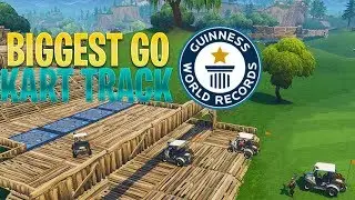 Biggest Custom Go Kart Race Track On Fortnite Battle Royale *INVOLVING THREE BIG NAMED TOWNS*