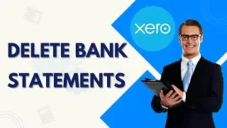 Как удалить банковские выписки в Xero | КРАТКОЕ И ПРОСТОЕ РУКОВОДСТВО 2026