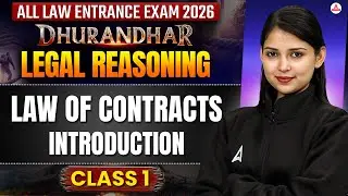All Entrance Exams 2026 Legal Reasoning | Law Of Contracts Introduction Class 1| MHCET Law 2026 Prep